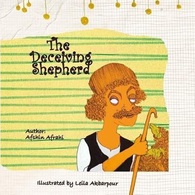 The Deceiving Shepherd by Akbarpour, Leila