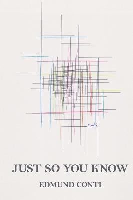 Just So You Know by Conti, Edmund
