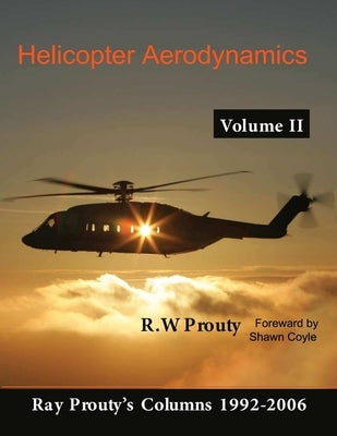 Helicopter Aerodynamics Volume II by Prouty, Ray