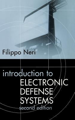 Introduction to Electronic Defense Systems Second Edition by Neri, Filippo