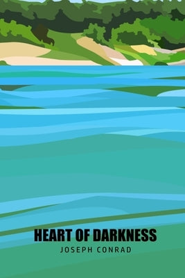 Heart of Darkness by Conrad, Joseph