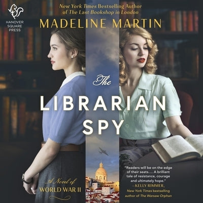 The Librarian Spy: A Novel of World War II by Martin, Madeline