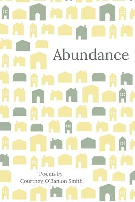 Abundance by O'Banion Smith, Courtney