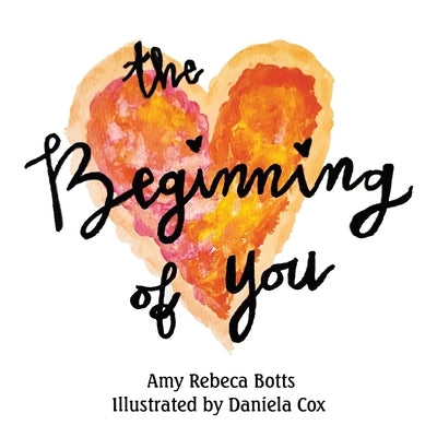The Beginning of You by Botts, Amy Rebeca