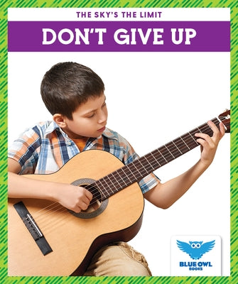 Don't Give Up by Bushman, Susanne M.