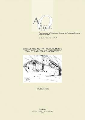 Mamluk Administrative Documents from St Catherine's Monastery by Richards, Ds