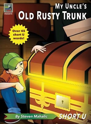 My Uncle's Old Rusty Trunk by Mahalic, Steven