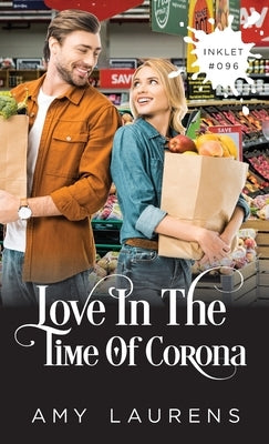 Love In The Time Of Corona by Laurens, Amy