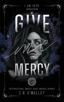 Give Me Mercy, Second Edition by O'Malley, C. B.