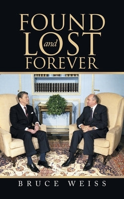 Found and Lost Forever by Weiss, Bruce