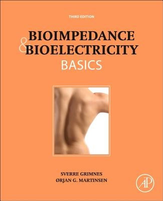 Bioimpedance and Bioelectricity Basics by Martinsen, Orjan G.