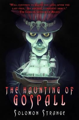 The Haunting of Gospall by Strange, Solomon