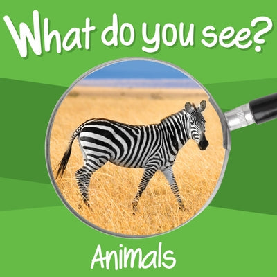 What Do You See: Animals by Gardner, Paul