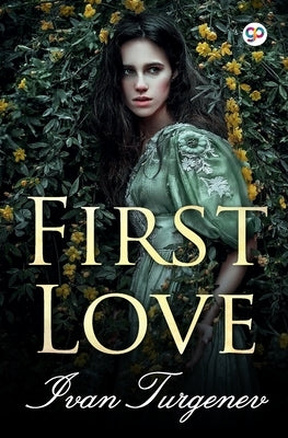 First Love by Turgenev, Ivan