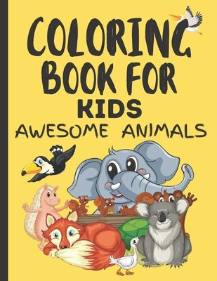 Coloring Book for Kids Awesome Animals: Awsome Animal Coloring Book for Kids by House, Bright Creative