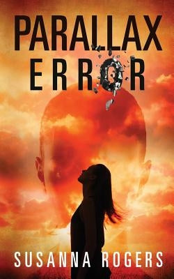 Parallax Error by Rogers, Susanna