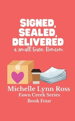 Signed, Sealed, Delivered by Ross, Michelle Lynn