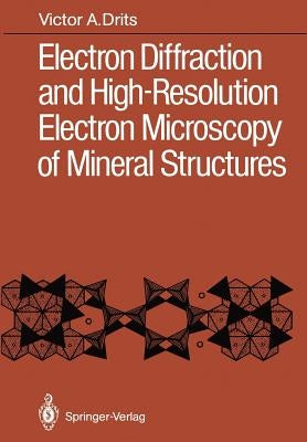Electron Diffraction and High-Resolution Electron Microscopy of Mineral Structures by Drits, Victor A.