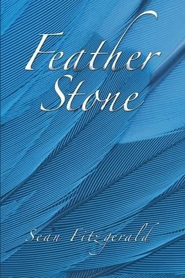 Feather Stone by Fitzgerald, Sean