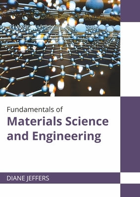 Fundamentals of Materials Science and Engineering by Jeffers, Diane