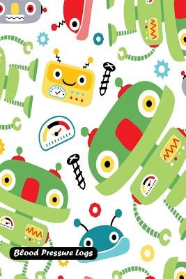 Blood Pressure Log: robots cartoon cover by Shamrock Logbook