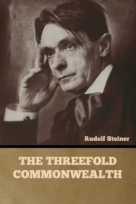 The Threefold Commonwealth by Steiner, Rudolf