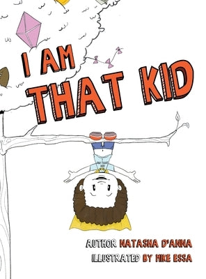 I Am That Kid by D'Anna, Natasha