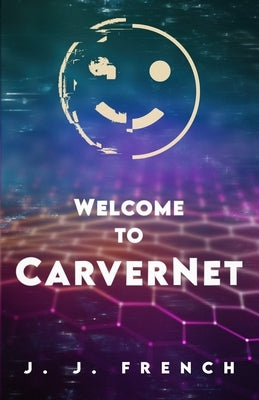 Welcome to CarverNet by French, J. J.