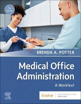 Medical Office Administration: A Worktext: A Worktext by Potter, Brenda A.