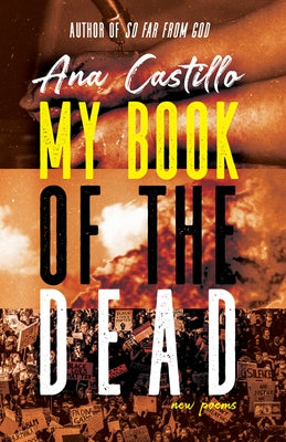 My Book of the Dead: New Poems by Castillo, Ana
