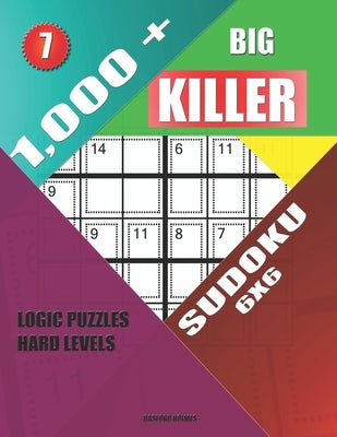 1,000 + Big killer sudoku 6x6: Logic puzzles hard levels by Holmes, Basford