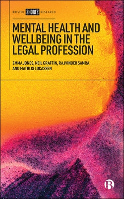 Mental Health and Wellbeing in the Legal Profession by Jones, Emma