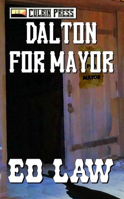 Dalton for Mayor by Law, Ed