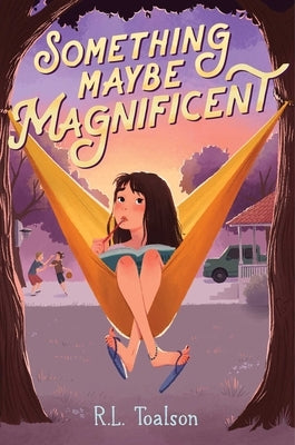 Something Maybe Magnificent by Toalson, R. L.