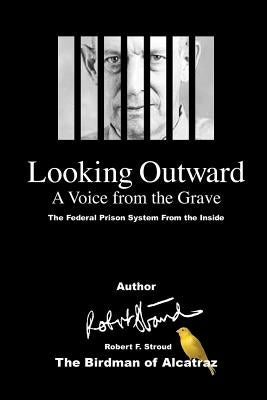 Looking Outward: A Voice from the Grave by Outward LLC, Looking