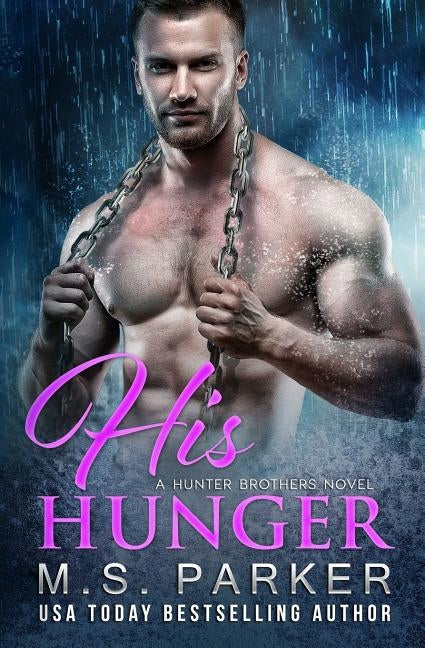 His Hunger by Parker, M. S.