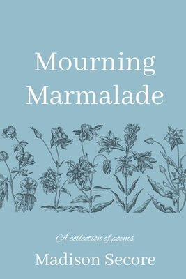 Mourning Marmalade by Secore, Madison