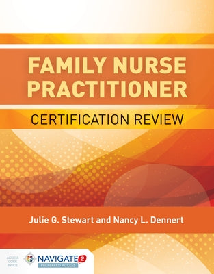 Family Nurse Practitioner Certification Review: . by Stewart, Julie G.