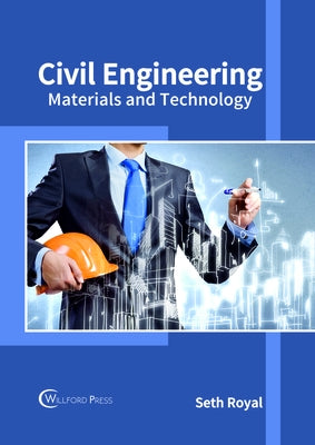 Civil Engineering: Materials and Technology by Royal, Seth
