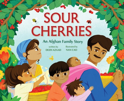 Sour Cherries: An Afghan Family Story by Azaad, Dezh