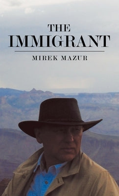 The Immigrant by Mazur, Mirek