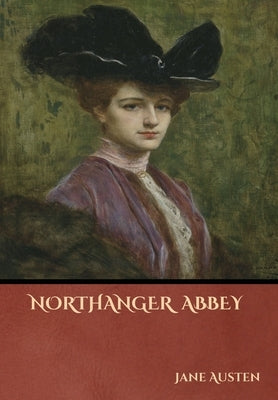 Northanger Abbey by Austen, Jane