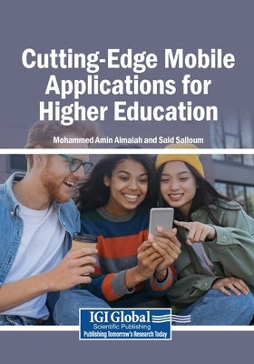 Cutting-Edge Mobile Applications for Higher Education by Almaiah, Mohammed Amin