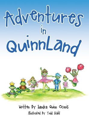 Adventures in QuinnLand by Oconis, Sandra Quinn