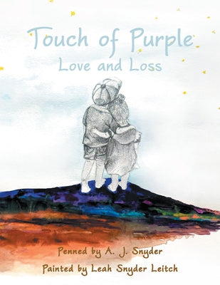 Touch of Purple: Love and Loss by A J Snyder