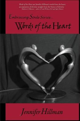 Words of the Heart by Hillman, Jennifer L.