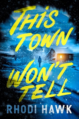 This Town Won't Tell by Hawk, Rhodi