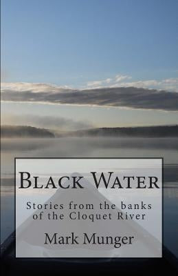 Black Water by Munger, Mark