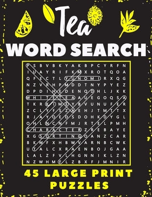 Tea Word Search 45 Large Print Puzzles: The Best Gift For Tea Lovers and Workers by Wordsearch, Belfen