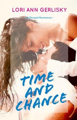 Time and Chance by Gerlisky, Lori Ann